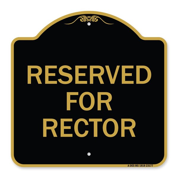 Signmission Designer Series Sign-Reserved for Rector, Black & Gold Aluminum Sign, 18" x 18", BG-1818-23177 A-DES-BG-1818-23177 - main